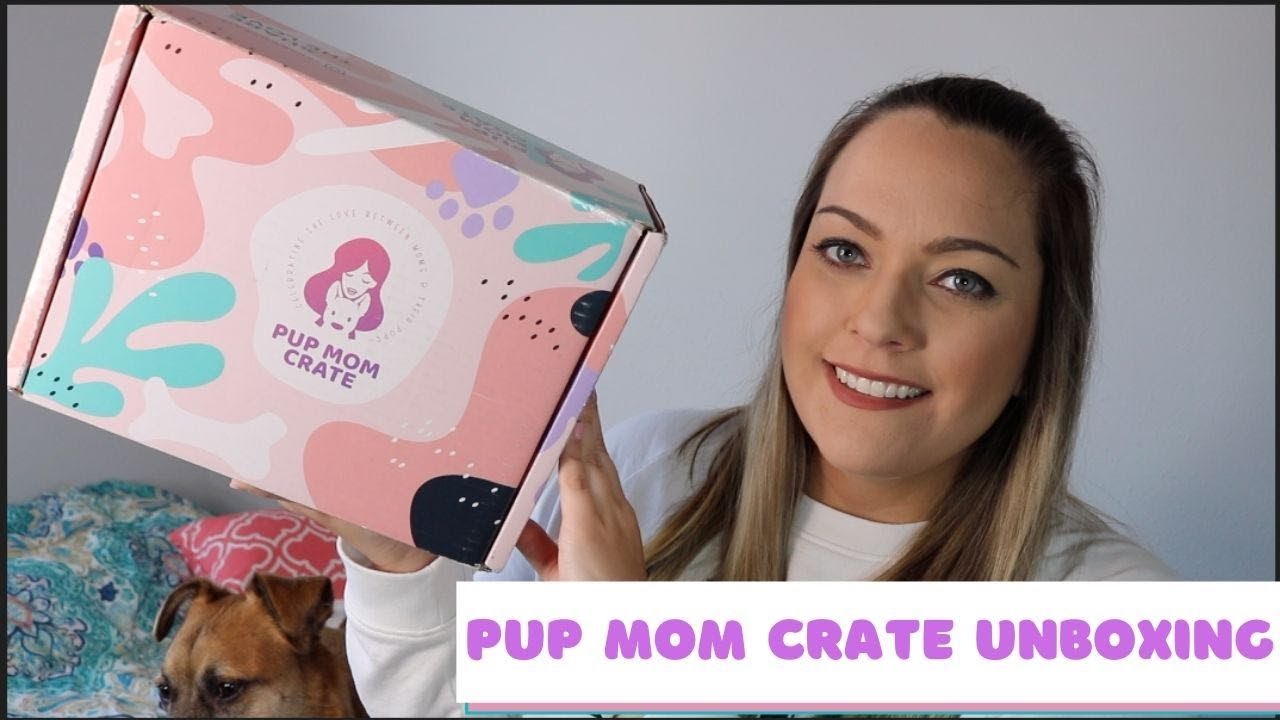 Pup Mom Crate Unboxing ~ January 2021