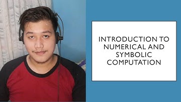 Lesson 1 - Introduction to Numerical and Symbolic Computations