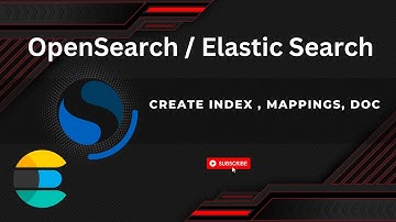 OpenSearch - Create Index , mappings, doc