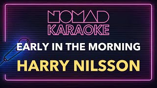 Harry Nilsson - Early In The Morning (Karaoke)