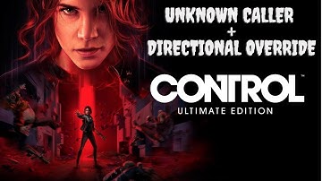 CONTROL - Unknown Caller + Directional Override #WalkThrough