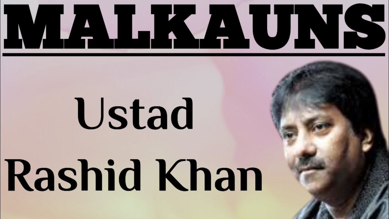 Utad Rasheed 2 Malkauns - Ustad Rashid Khan II Rare Old II मालकौन्स - उस्ताद राशिद खाँ ...