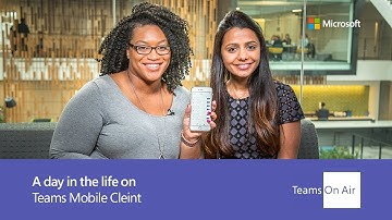 A day in the life on Teams Mobile Client