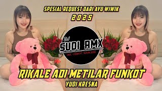 Download Lagu RIKALE ADI METILAR YUDI KRESNA DJ FUNKOT TERBARU VIRAL | DJ SUDI RMX MP3