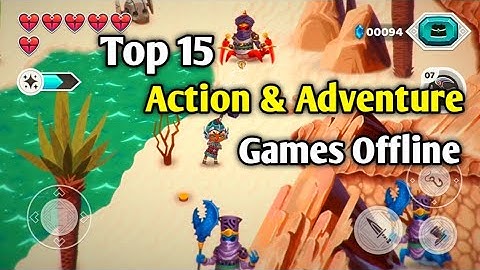 Top 15 Best Action & Adventure game for Android offline #2
