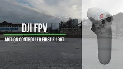 DJI FPV Motion Controller first flight.