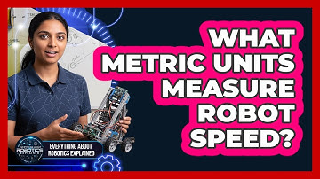 What Metric Units Measure Robot Speed?