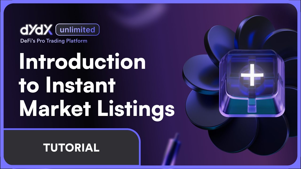 Introduction to Instant Market Listings on dYdX - A New Way to Access Perps  First