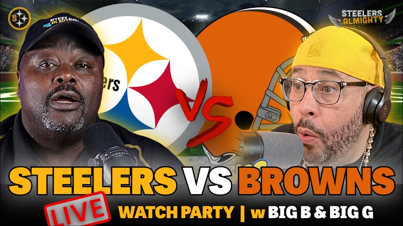 π Steelers vs Browns π‘ LIVESTREAM w Big B & Big G | Steelers Watch Party