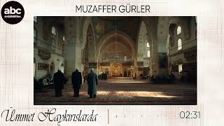 Ümmet Haykırışlarda - Muzaffer Gürler