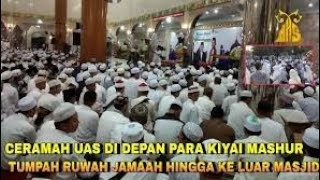 ADAB UAS DI DEPAN HABIB KIAYI MASHUR CERAMAH USTADZ ABDUL SOMAD