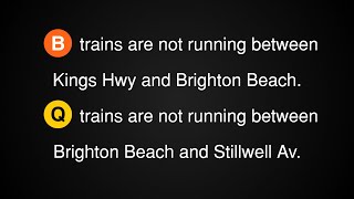 ᴴᴰ MTA Station Announcements: Q trains not running between Brighton Beach and Stillwell Av