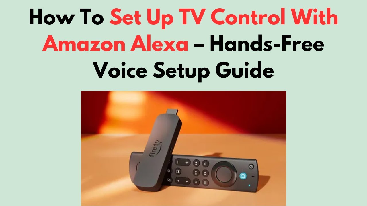 How To Set Up TV Control With Amazon Alexa – Hands-Free Voice Setup Guide