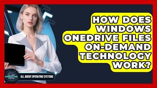 How Does Windows OneDrive Files On-Demand Technology Work - All About Operating Systems