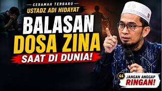 Balasan Dosa Zina Saat Di Dunia   Ceramah Ustadz adi Hidayat Terbaru Minggu Ini 2026