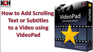 How to Add Scrolling Text or Subtitles to a Video using VideoPad