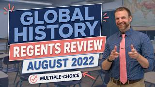 Global History Regents Review | August 2022 Multiple-Choice Section