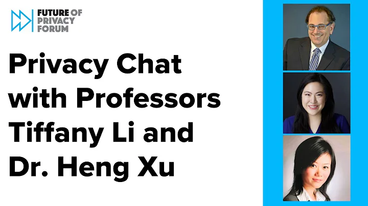 Privacy Chat with Professors Tiffany Li and Dr. Heng Xu - DayDayNews