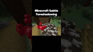 Minecraft Subtle Foreshadowing