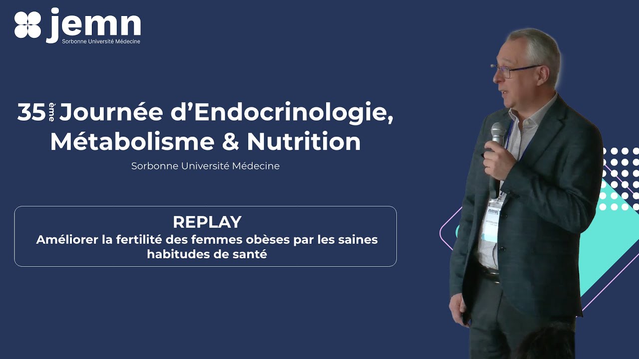 JEMN35 - Améliorer la fertilité des femmes obèses par les saines habitudes de santé. (REPLAY)