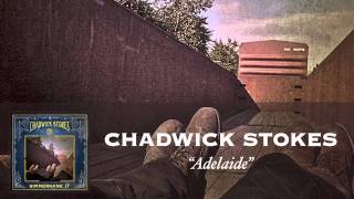 Chadwick Stokes - Adelaide [Audio] chords