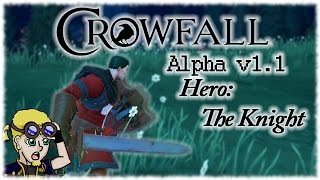 F.A.W... Crowfall - Alpha v1.1 - The Knight ( Game Play )