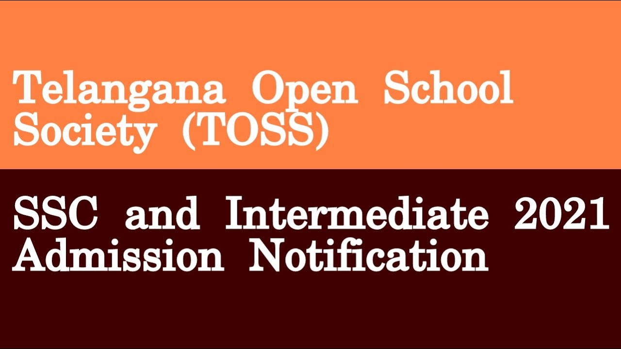 Telangana Open School Society TOSS SSC and Intermediate 2021 Admission Notification
