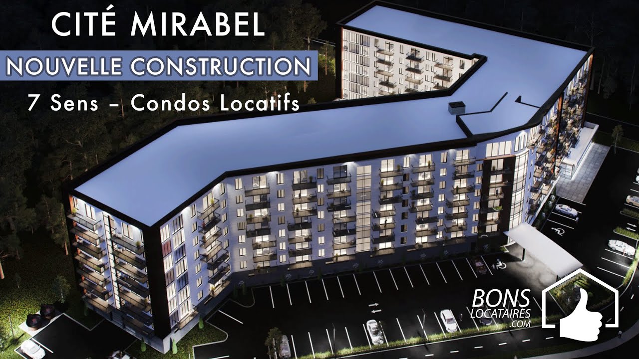 Condo locatif 7 sens Mirabel / Plusieurs 3 ½ — 4 ½ — 5 ½ Condos Appartement à louer Cité Mirabel Condo locatif 7 sens Mirabel / Plusieurs 3 ½ — 4 ½ — 5 ½ Condos Appartement à louer Cité Mirabel