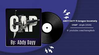 Abdy Dayy Ft Aragon Sovetskiy - Chap 2026 (Türkmen Rap Hub)
