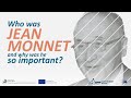 Who was jean monnet and why was he so important  europeday2023