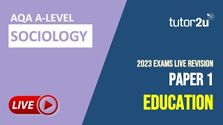 Paper 1 Education Revision for AQA A-Level Sociology 2023