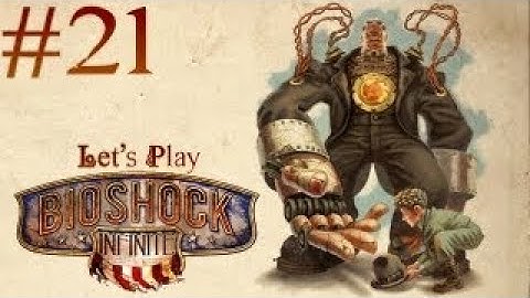 Bioshock Infinite Gameplay Walkthrough | Part 21 | THE SONGBIRD RETURNS!