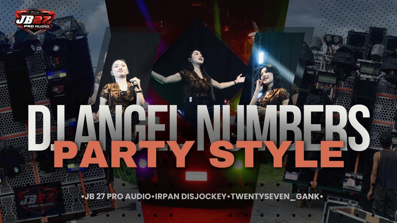 DJ ANGEL NUMBERS PARTY STLE | DJ IRPAN DISJOCKEY | JINGGLE JB27 PRO AUDIO