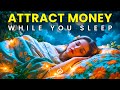 🌟 777 Hz Abundance Frequency: Attract Money While You Sleep 🌟