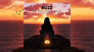 Rozz - No feelings now ft. Hiromi