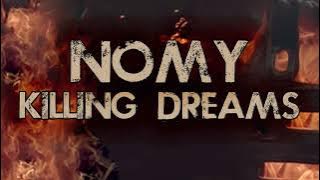 Nomy - Killing dreams