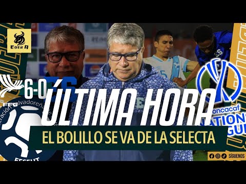 🇸🇻OFICIAL: BOLILLO GÓMEZ RENUNCIA COMO DIRECTOR TÉCNICO DE EL SALVADOR 🔥🏆⚽️