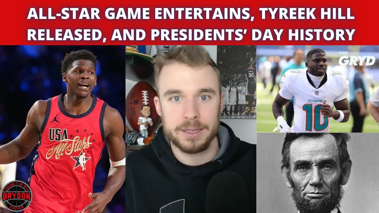 All-Star Game Entertains, Tyreek Hill Released, and Presidents’ Day History