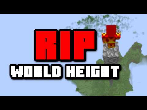 RIP Minecraft World Height lol.