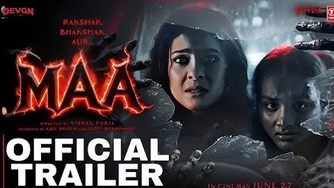 MAA - Trailer | Ajay Devgn | Kajol | SaiwynQuadras | Maa The Film | RonitBoseRoy | 27 June 2025