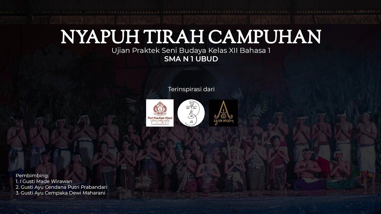 Nyapuh Tirah Campuhan || Ujian Praktik Seni Budaya  Kelas XII BAHASA 1_SMA N 1 Ubud.