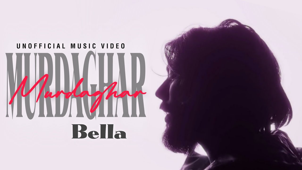 Bella - Murdaghar (Unofficial Music Video)