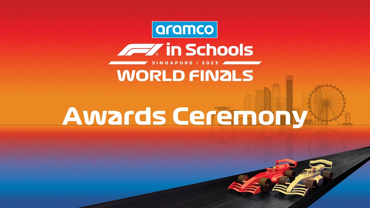 Aramco F1 in Schools World Finals 2023 Day 4 Awards Ceremony YouTube