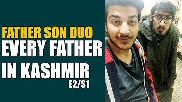 Every Father In Kashmir | EP2