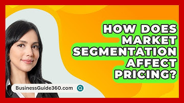 How Does Market Segmentation Affect Pricing? - BusinessGuide360.com
