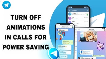 How To Turn Off Animations In Calls For Power Saving On Telegram App