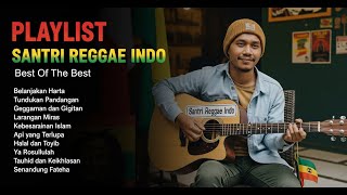 FULL ALBUM REGGAE DAKWAH ISLAM 2025 | Belanjakan Harta - Tauhid dan Keikhlasan | Santri Reggae Indo