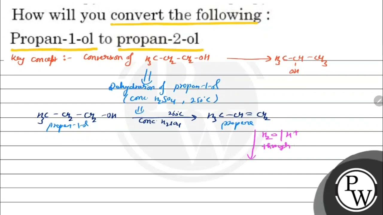 How To Convert Propan 1 Ol To Propan 2 Ol How will you convert the following : Propan-1-ol to propan-2-ol