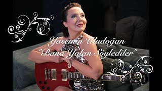 Yasemin Uludoğan - Bana Yalan Söylediler - Şeffaf Oda canlı