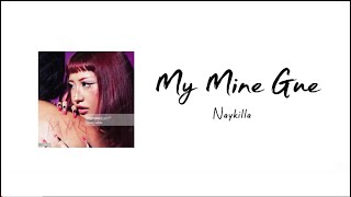 Download lagu My Mine - Naykilla - Lyrics